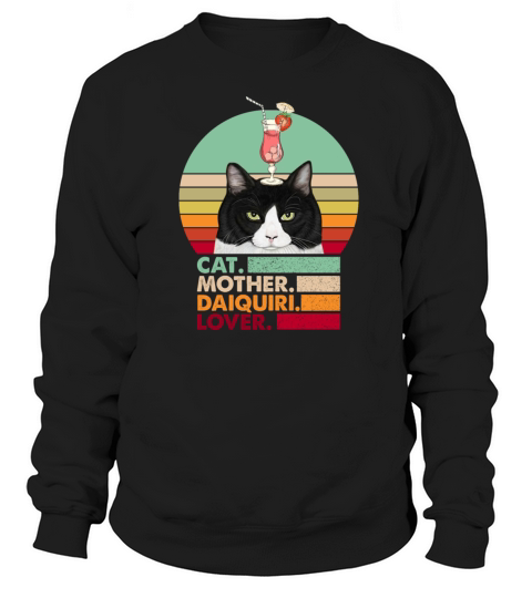 Retro Vintage Cat Mother Daiquiri Lover Funny Cat Sweatshirt Unisex