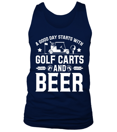 A Good Day Starts With Golf Carts And Beer (1) Tank Top Unisex