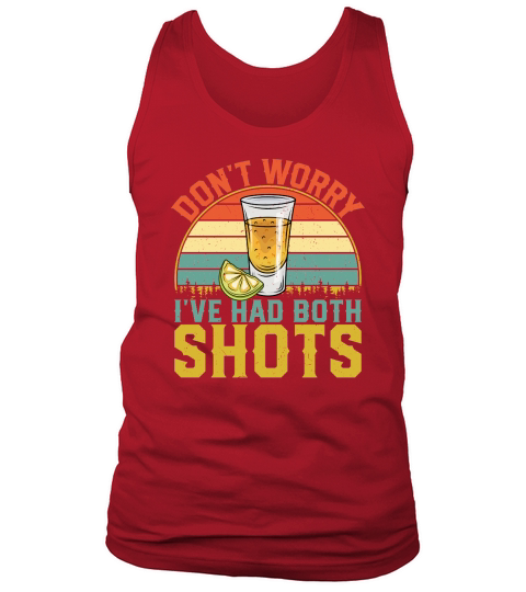 Done not worry I have has both Shots Tank Top Unisex