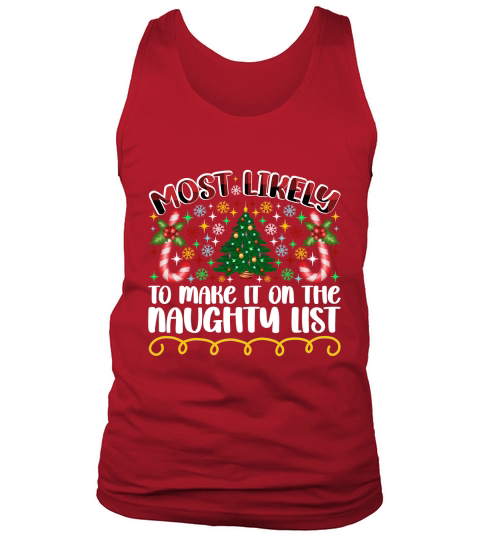 Most Likely To Make It On The Naughty List Tank Top Unisex