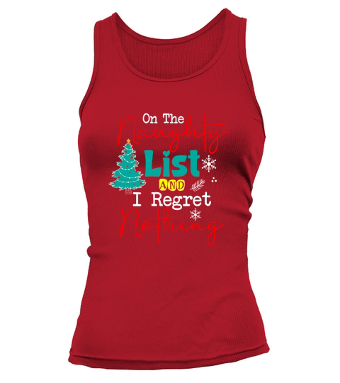 On The Naughty List And I Regret Nothing Tank top Woman