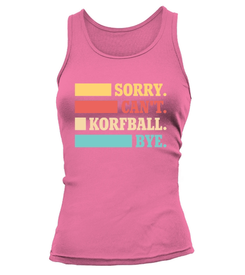 Sorry Cant Korfball Bye Tank top Woman