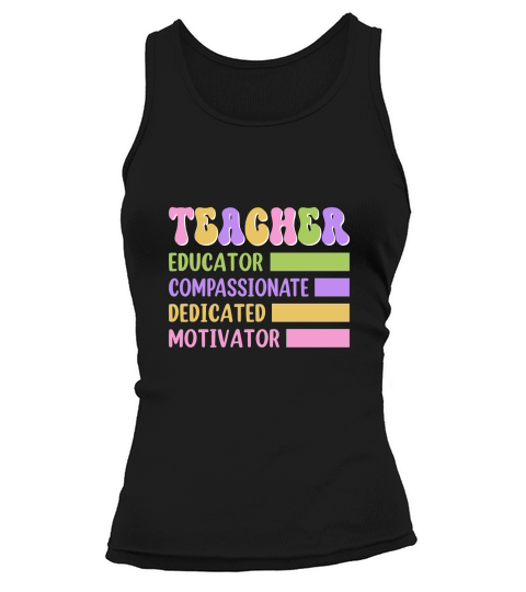 TEACHER EDUCATOR COMPASSIONATE DEDICATED MOTIVATOR Tank top Woman