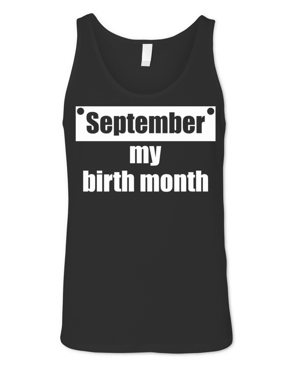 September my Birth Month Funny Unisex Jersey Tank