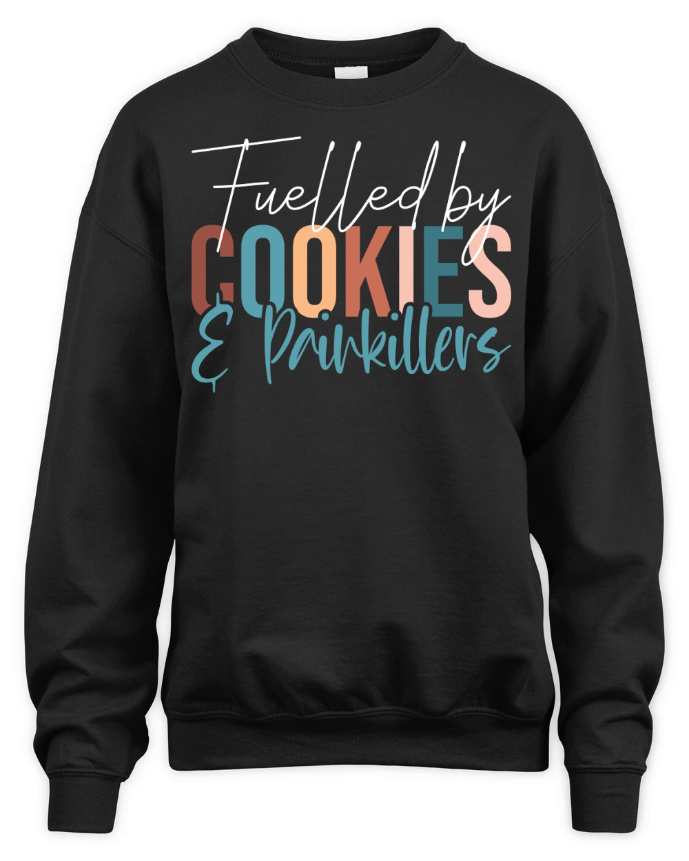 Fuelled by cookies and Painkillers Unisex Premium Crewneck Sweatshirt