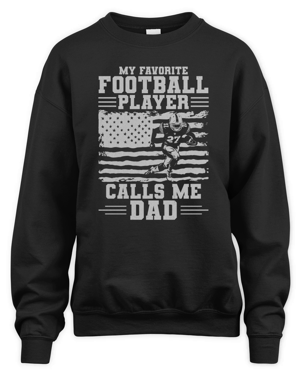 My Favourite Football Player Calls Me Dad Unisex Premium Crewneck Sweatshirt