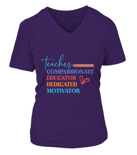 teacher educator compassionate dedicated motivator V-neck T-Shirt Woman