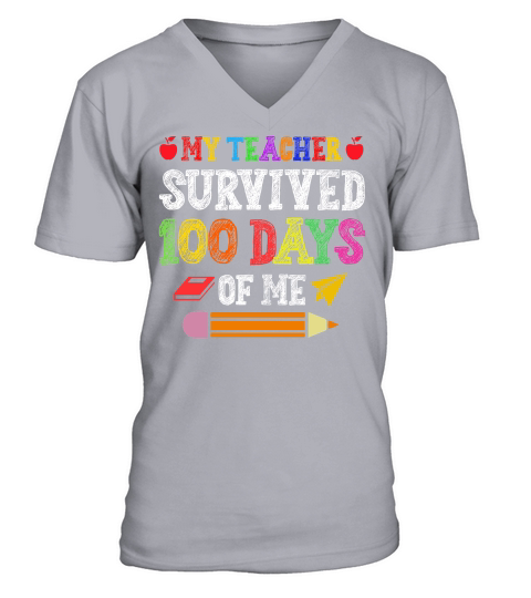 My Teacher Survived 100 Days Of Me V-Neck T-shirt