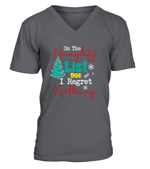 On The Naughty List And I Regret Nothing V-Neck T-shirt