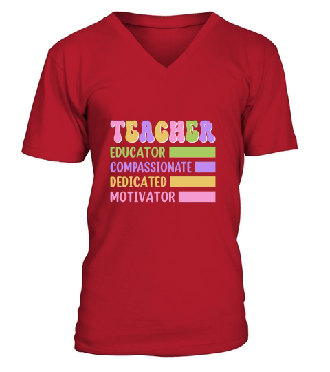 TEACHER EDUCATOR COMPASSIONATE DEDICATED MOTIVATOR V-Neck T-shirt