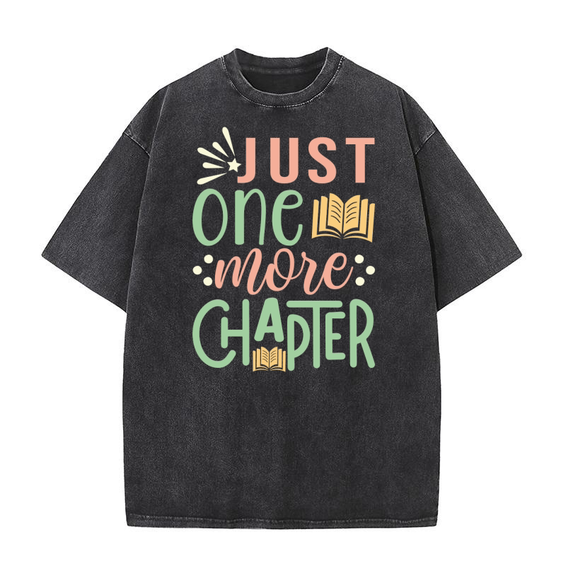 Just One More Chapter Classic Washed T-Shirt