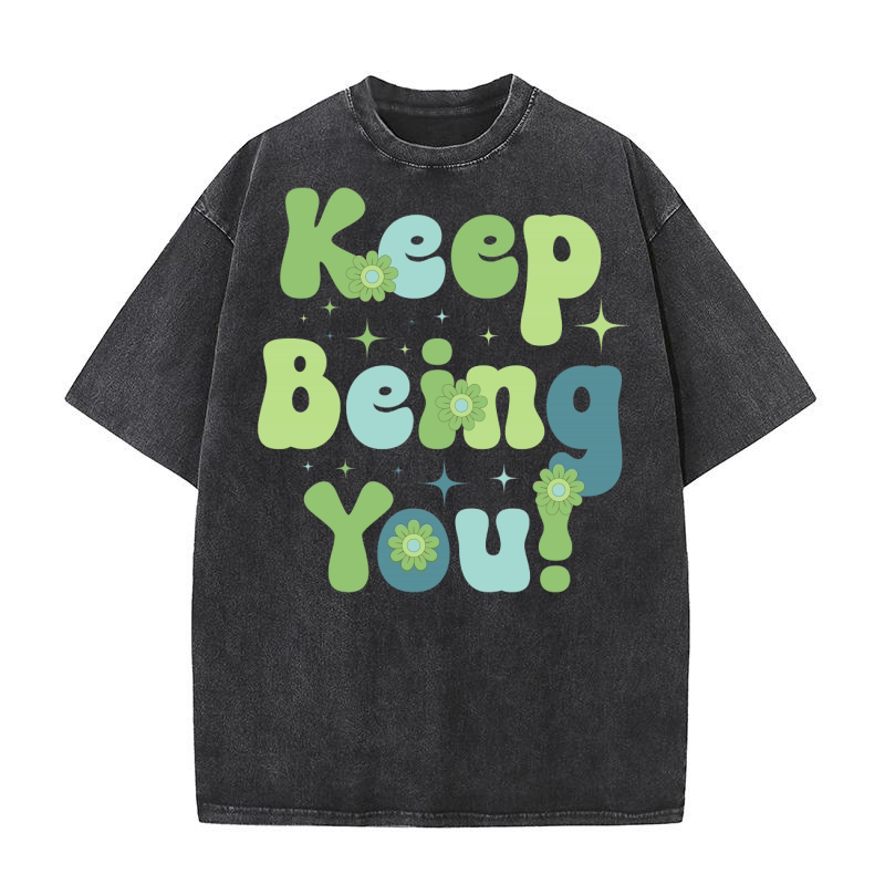 Keep Being You Mental Health Washed T-Shirt