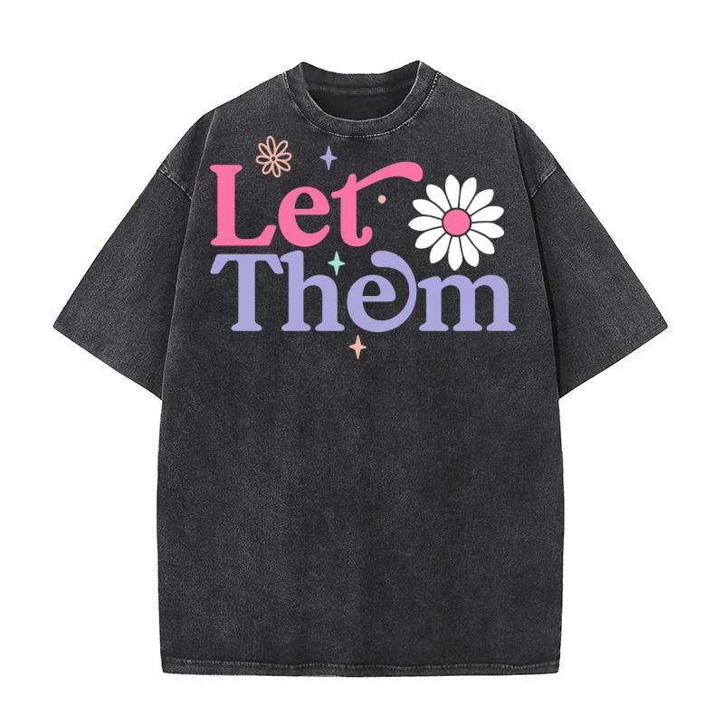 Let them Washed T-Shirt