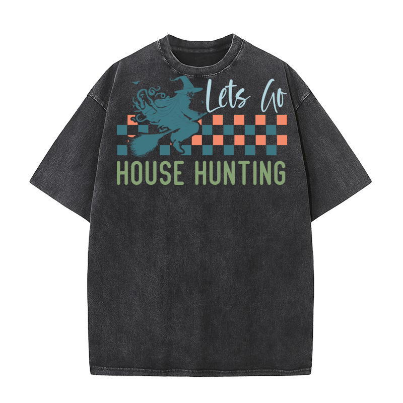 Lets Go House Hunting Washed T-Shirt