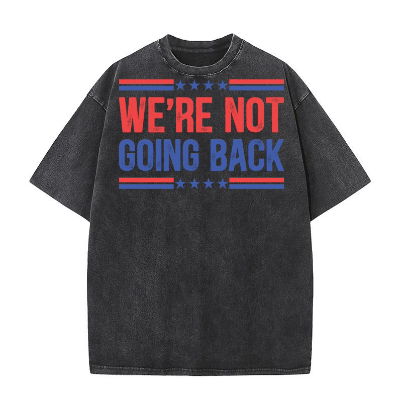WERE NOT GOING BACK Washed T-Shirt