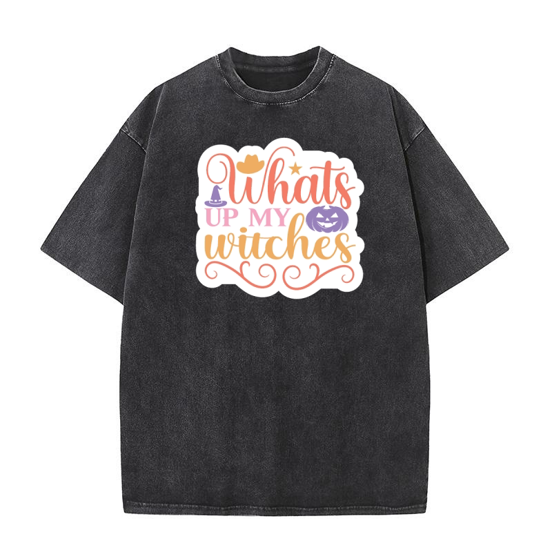 Wjats up my witches Washed T-Shirt