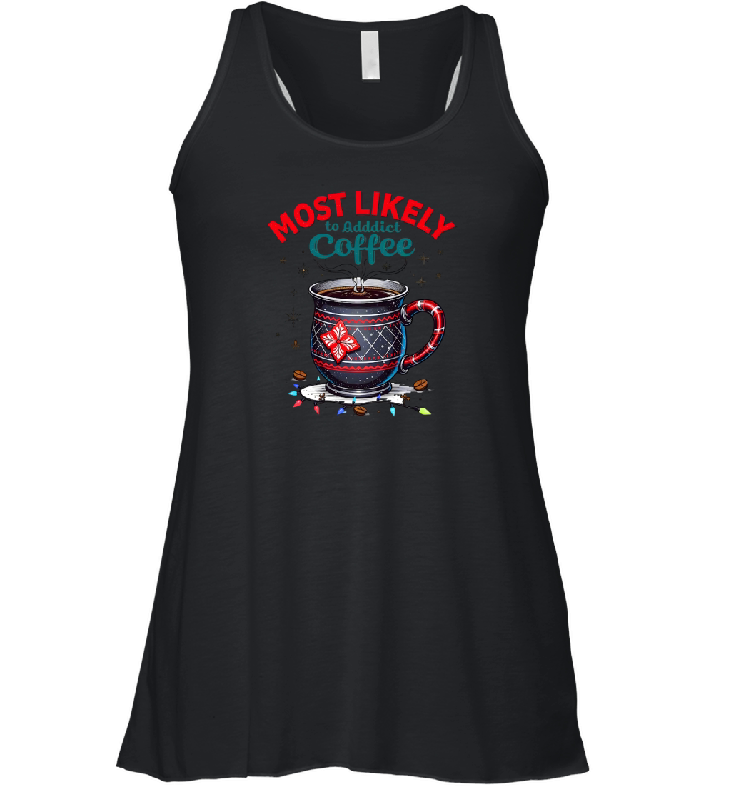 Most Likely to Addict Coffee Women's Flowy Tank Top