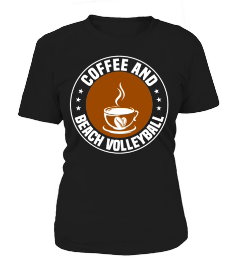 Coffee And Beach Volleyball Women's T-Shirt