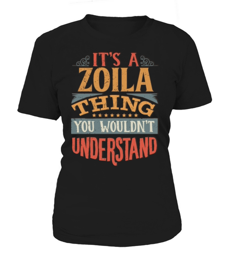 Its A Zoila Thing You Wouldnt Understand - Zoila Women's T-Shirt