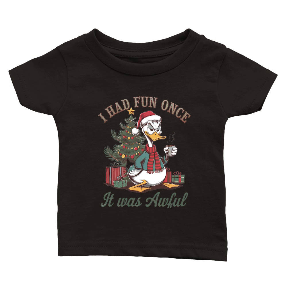 I had fun once It was awful Classic Baby Crewneck T-shirt