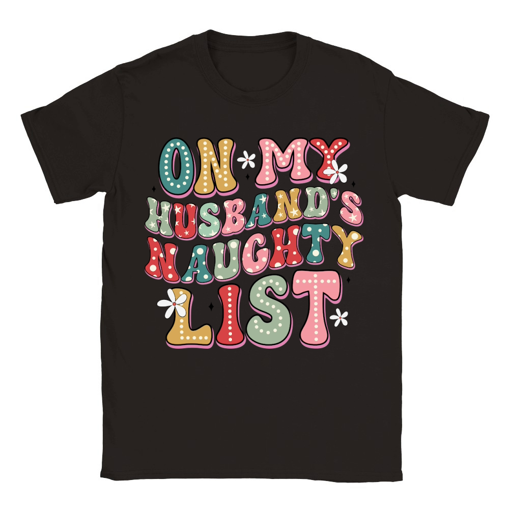 Christmas On my husband naughty list Classic Kids Crewneck T-shirt