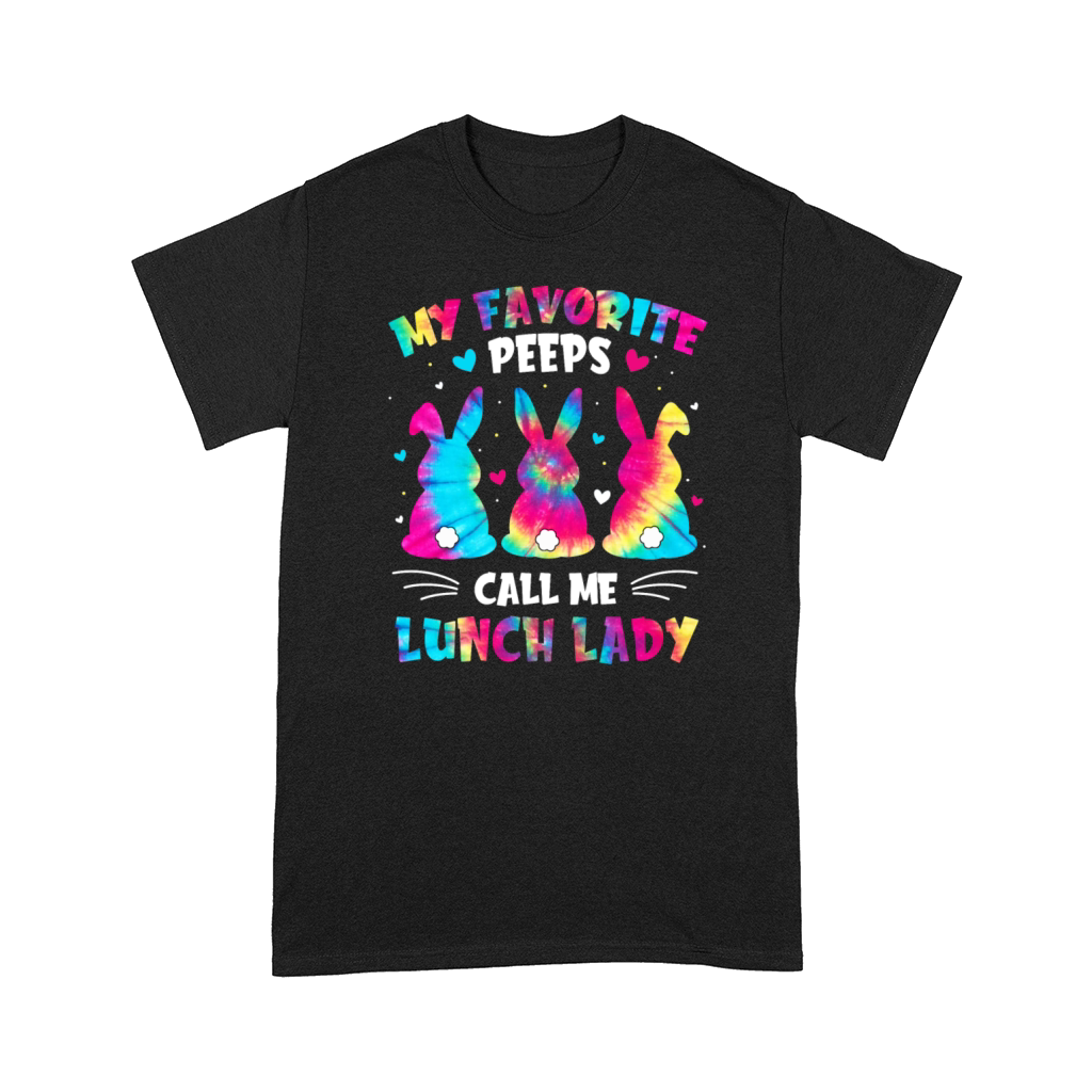Easter Bunnies My Favorite Peeps Call Me Lunch Lad Comfort T-shirt