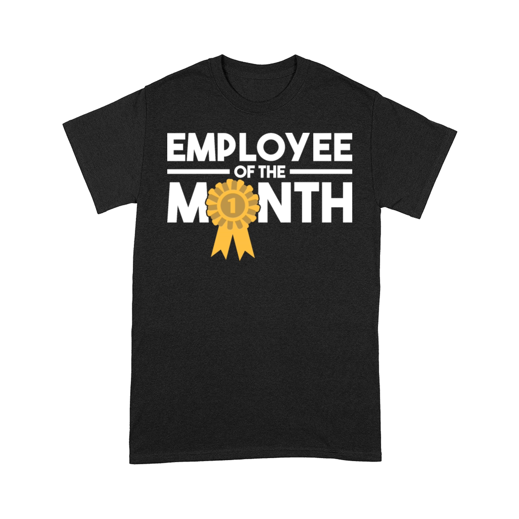 Employee of the Month Award Work Motivation Comfort T-shirt
