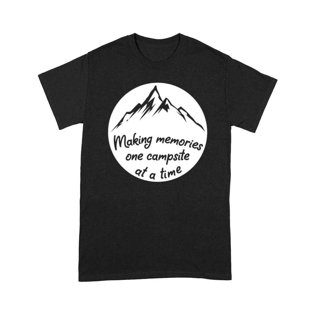 Making Memories One Campsite at a Time Comfort T-shirt