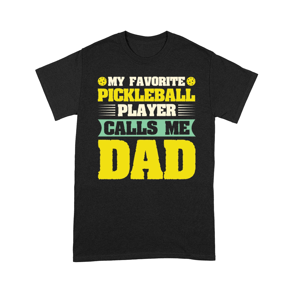 My Favorite Pickleball Player Calls me Dad T Shirt Design (1) Comfort T-shirt