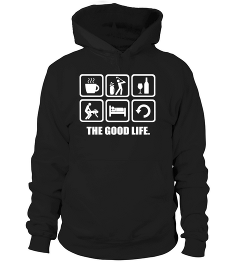 Rude Golf Shirt The Good Life Hoodie Unisex