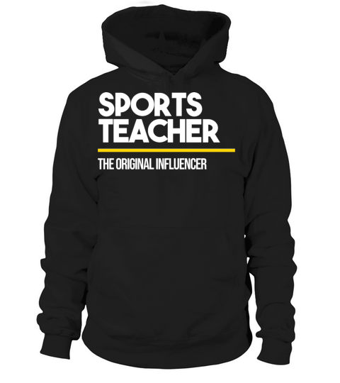 Sports Teacher Original Influencer Middle High Hoodie Unisex