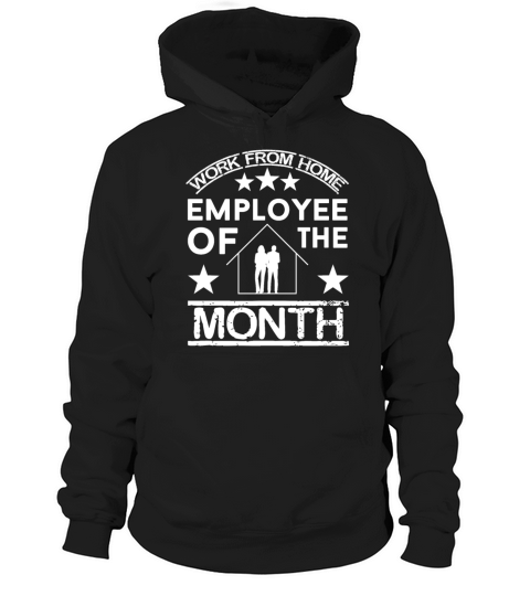 work from home employee of the month Hoodie Unisex