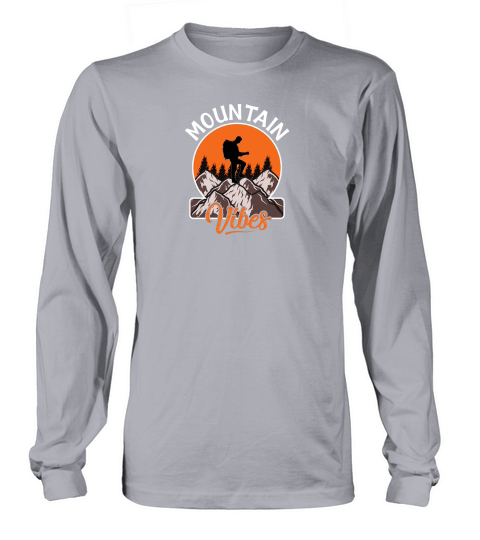 Hiking   Mountain vibes Adventure Long sleeved Unisex