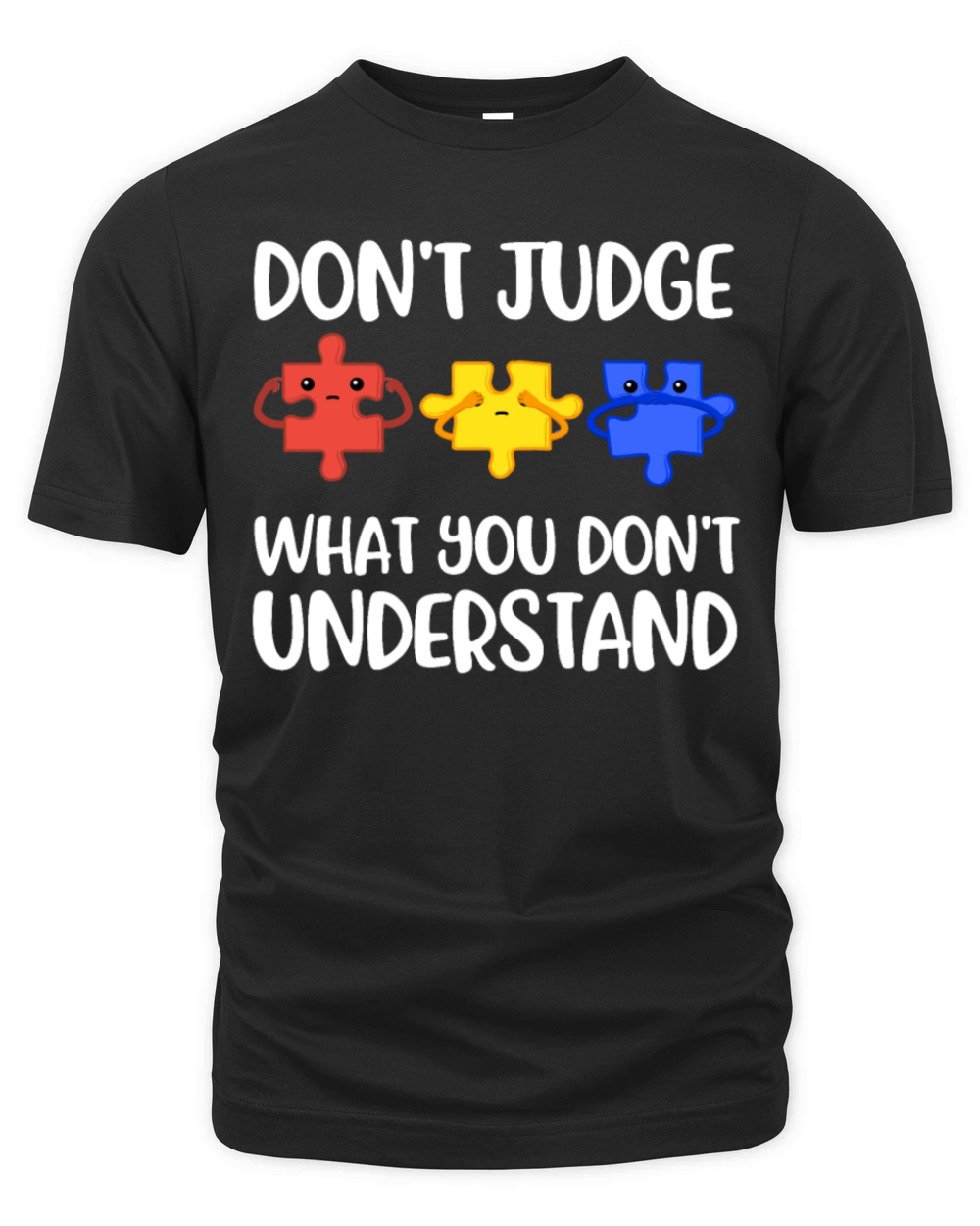 Dont Judge Funny World Autism Day Gift Organic Unisex T-shirt