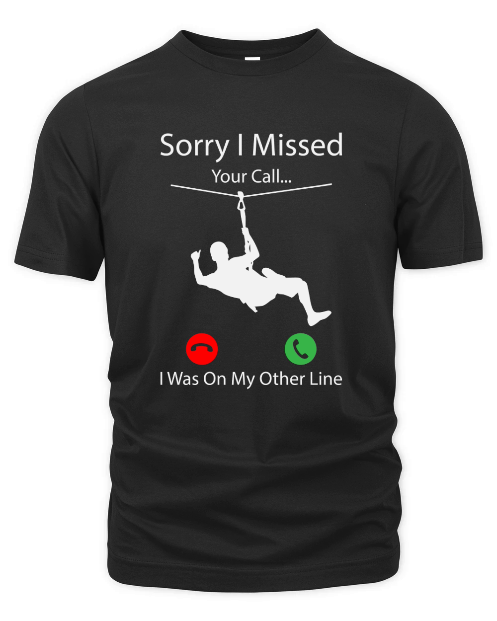 Sorry I Missed Your Call I Was On My Other Line Organic Unisex T-shirt