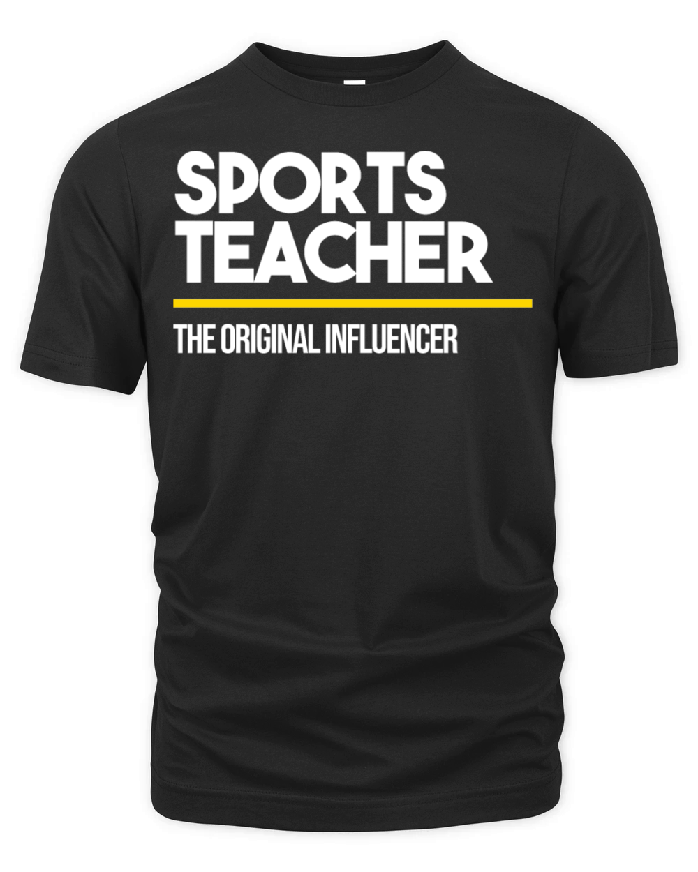 Sports Teacher Original Influencer Middle High Organic Unisex T-shirt