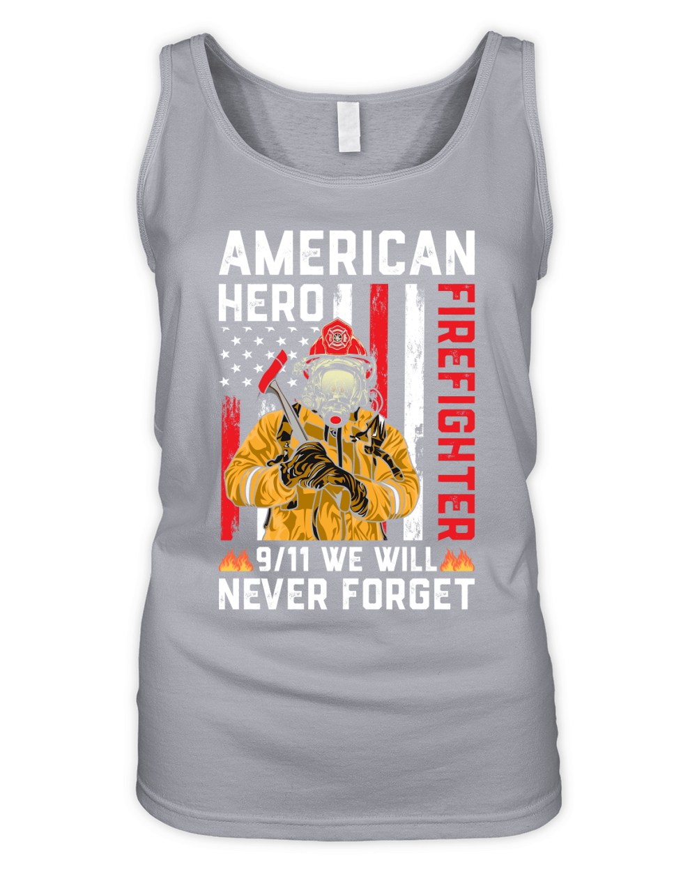 AMERICAN HERO FIREFIGHTER 9 11 WE WILL NEVER FORGET Organic Women's Tank Top
