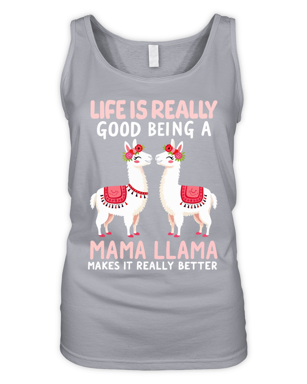Life is really good being a mama llama Organic Women's Tank Top