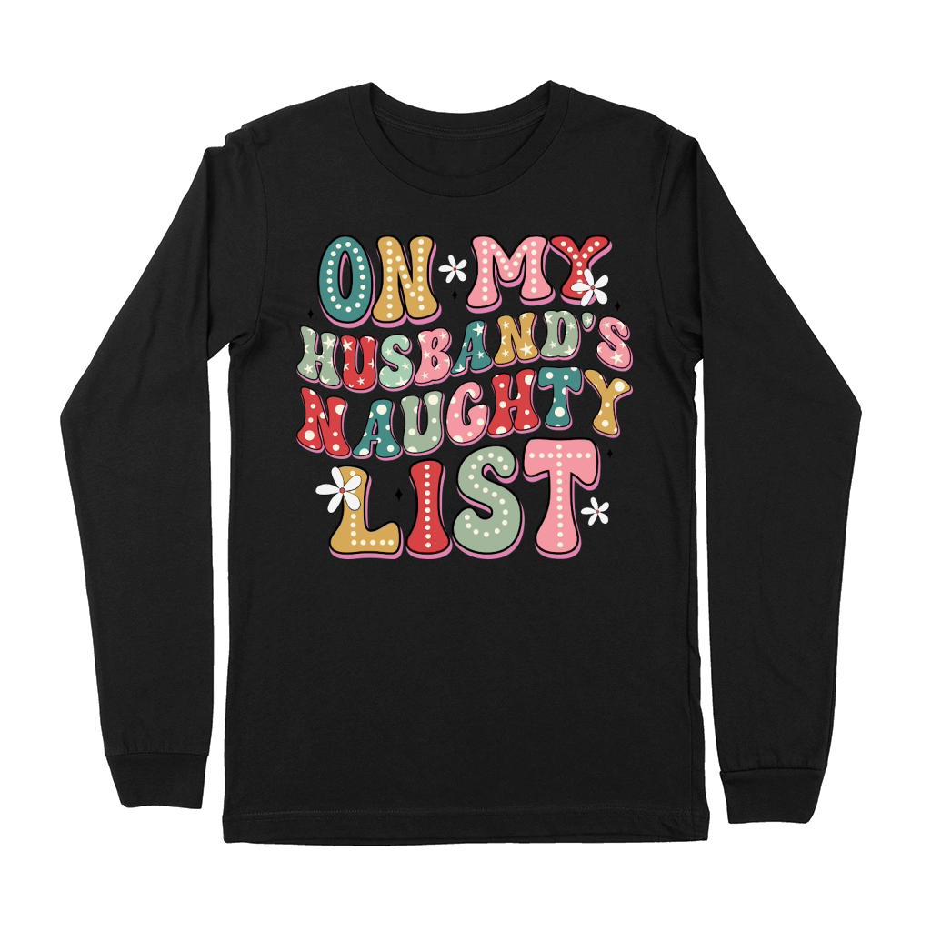 Christmas On my husband naughty list Premium Long Sleeve