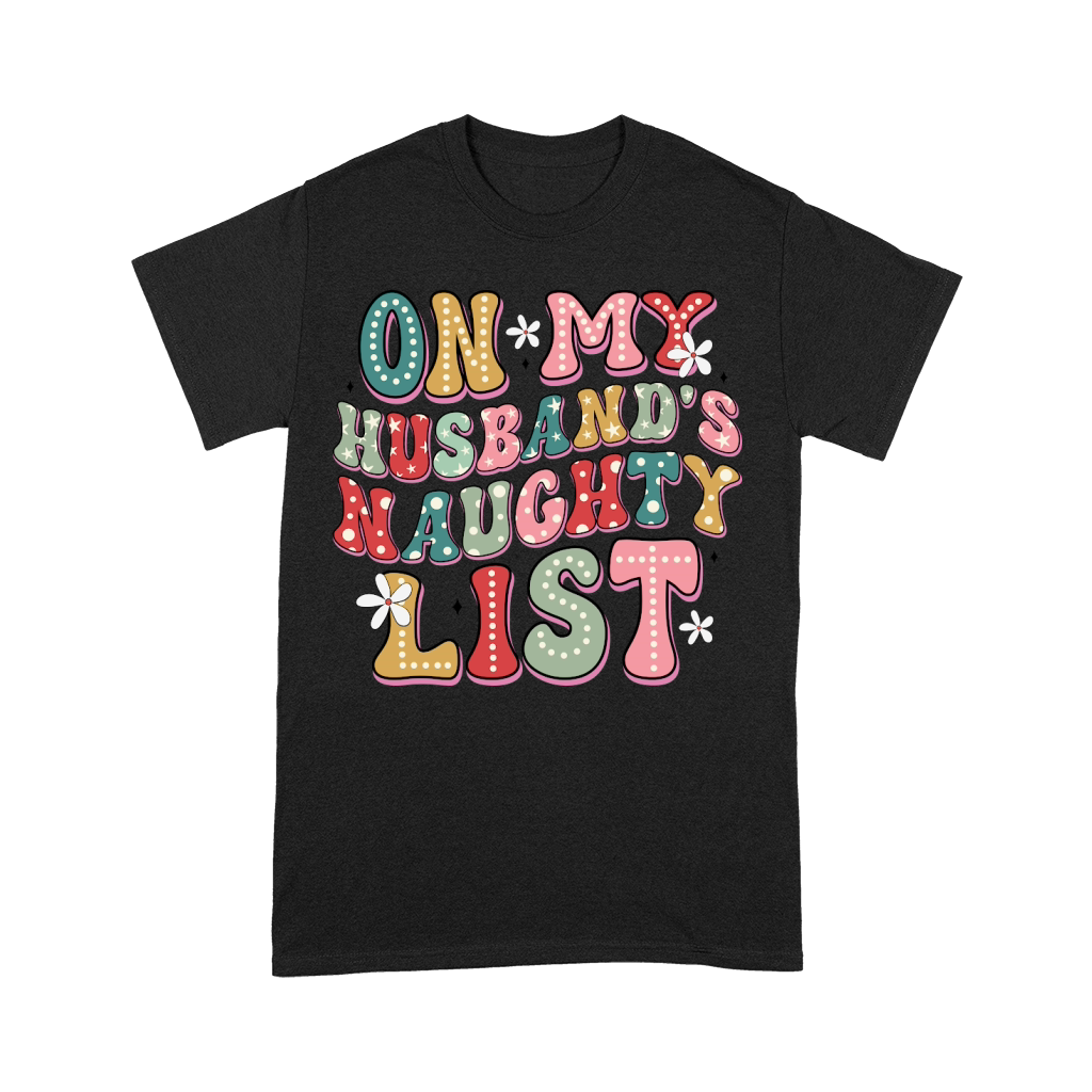 Christmas On my husband naughty list Premium T-shirt