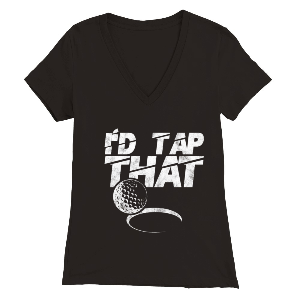 Id Tap That Golf Ball Golfing Funny Sports Gift Premium Womens V-Neck T-shirt