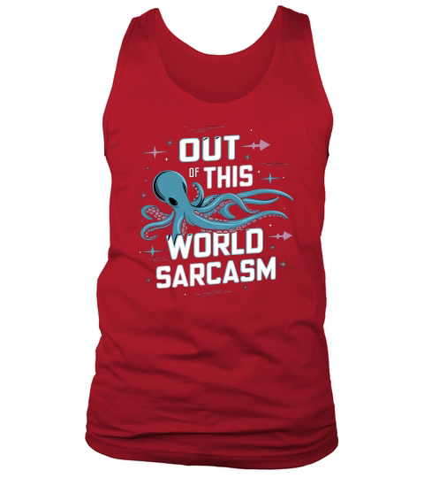 Out of this world sarcasm 02 Tank Top Unisex