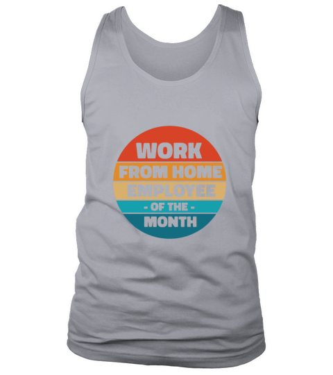Work From Home Employee Of The Month Tank Top Unisex