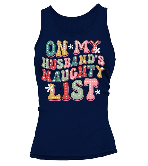 Christmas On my husband naughty list Tank top Woman