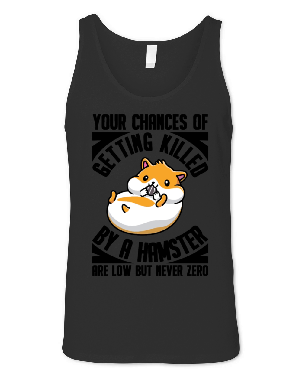 Killed By A Hamster Are Low But Never Zero Rodent Unisex Jersey Tank