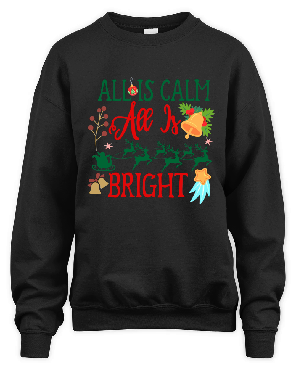 All Is Calm All Is Bright Unisex Premium Crewneck Sweatshirt