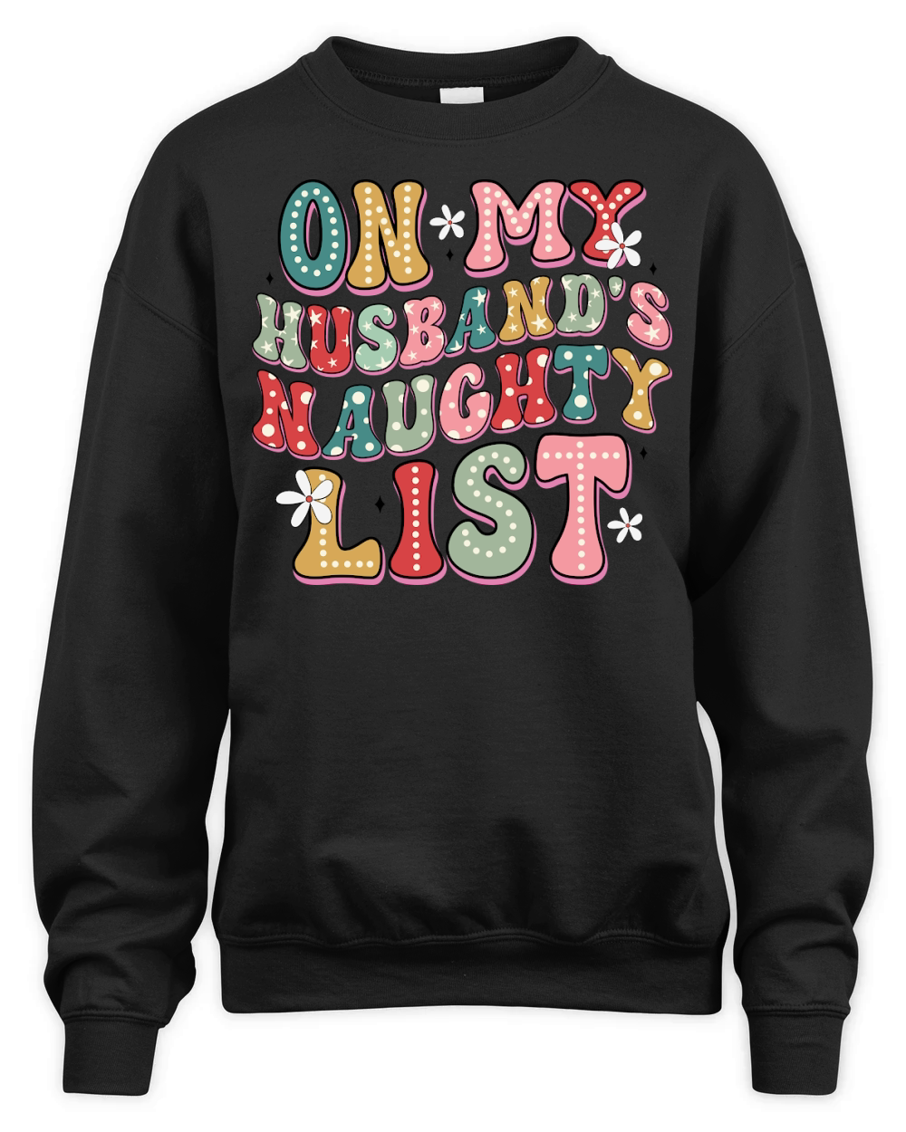 Christmas On my husband naughty list Unisex Premium Crewneck Sweatshirt