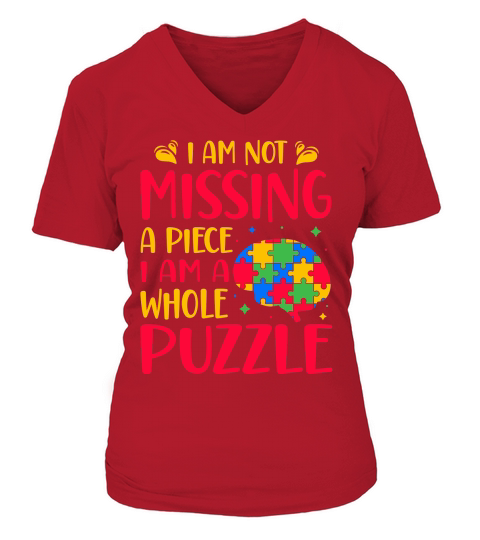 Autism   I am not missing a piece i am a whole puzzle V-neck T-Shirt Woman