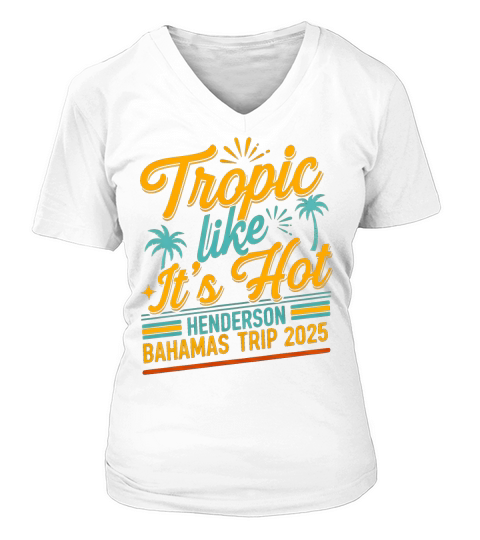 Tropic Like Its Hot Henderson Bahamas Trip 2025 V-neck T-Shirt Woman