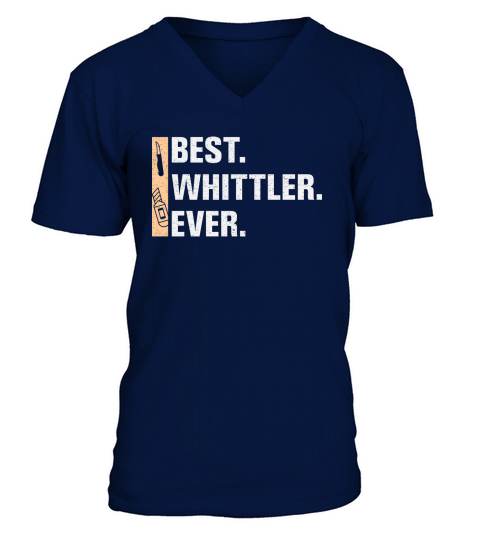 Best Whittler Ever V-Neck T-shirt